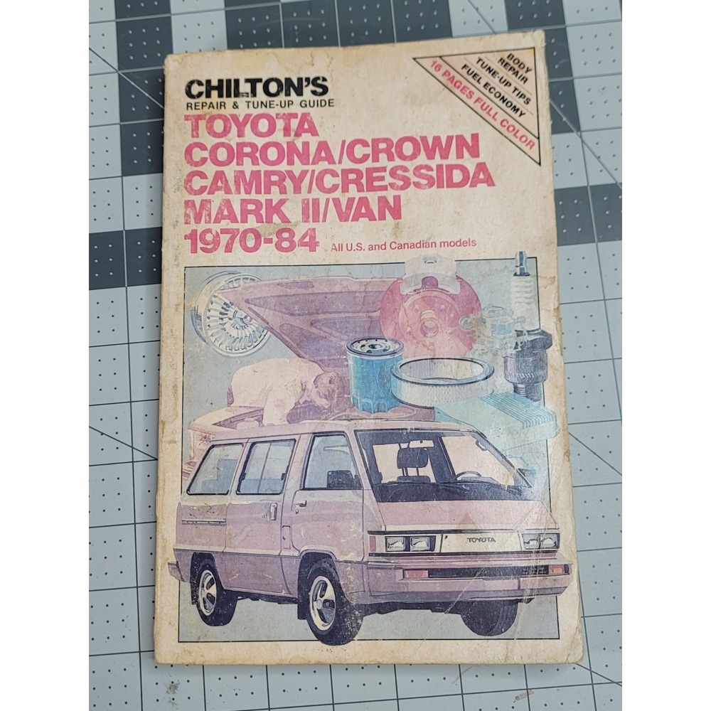 Chilton's Auto Repair Manual Toyota Camry/ Corona/ Crown/ Cressida Van 1970-84